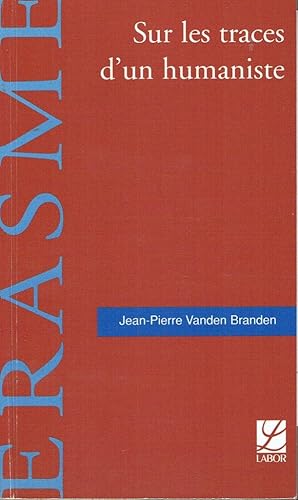 Erasme, Sur les traces d'un humaniste (Neuf essais)