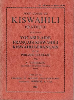Petit cours de Kiswahili pratique suivi d'un vocabulaire Français-Kiswahili et Kiswahili-Français...