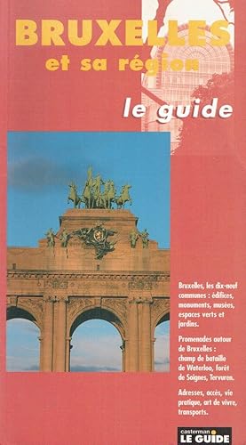 Bruxelles et sa région (Le guide Casterman)