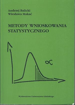 Metody wnioskowania statystycznego (Wydanie drugie poprawione i uzupelnione)