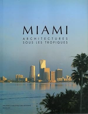 Miami, Architectures sous les tropiques