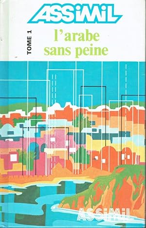 L'arabe sans peine (Tome 1)