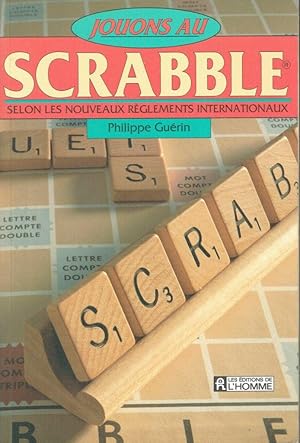 Jouons au Scrabble selon les nouveaux règlements internationaux