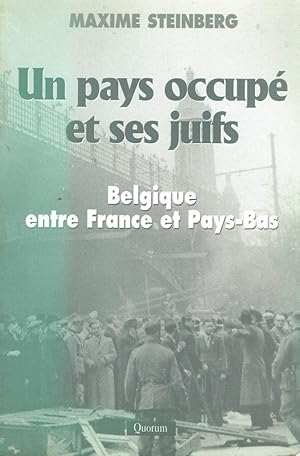 Un pays occupé et ses juifs, Belgique entre France et Pays-Bas