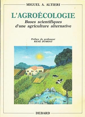 L'Agroécologie (Bases scientifiques d'une agriculture alternative)