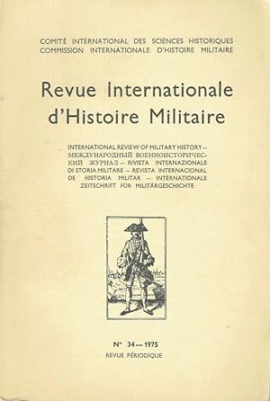 Revue Internationale d'Histoire Militaire, N° 34 (consacré à l'histoire de l'Armée Roumaine)