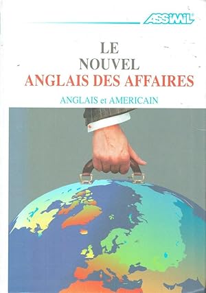 Le nouvel Anglais des affaires (Anglais et Américain)