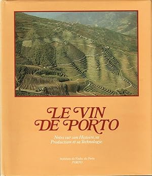 Le Vin de Porto, Notes sur son Histoire, sa Production et sa Technologie