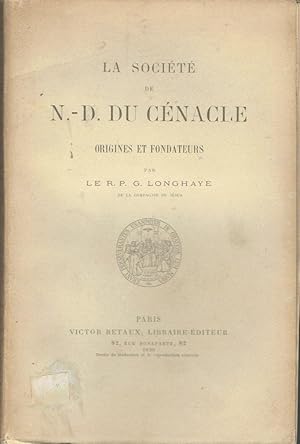 La Société de Notre-Dame du Cénacle, Origine et Fondateurs