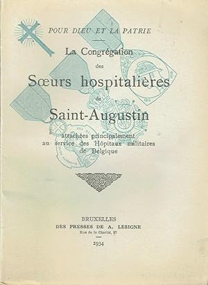 La Congrégation des Soeurs hospitalières de Saint-Augustin, attachées principalement au service d...