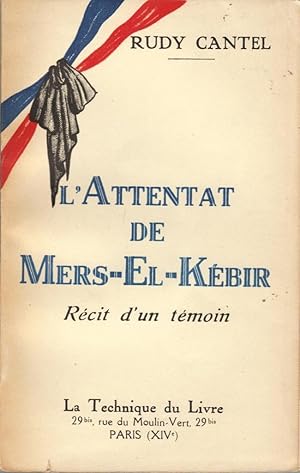 L'attentat de Mers-El-Kébir, récit d'un témoin