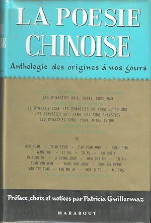 La Poésie Chinoise, Anthologie des origines à nos jours