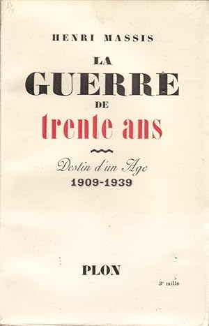 La Guerre de Trente Ans (Destin d'un Age 1909-1939)