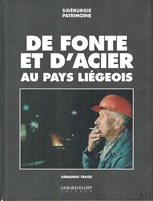 De Fonte et d'Acier au Pays de Liège (Sidérurgie Patrimoine)