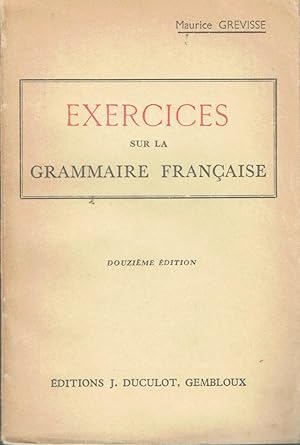 Exercices sur la Grammaire française, 2 volumes: Livre de l'Elève et Livre du Maître