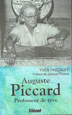 Auguste Piccard, Professeur de rêve