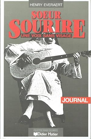 Soeur Sourire, Une voix sans visage (Journal)