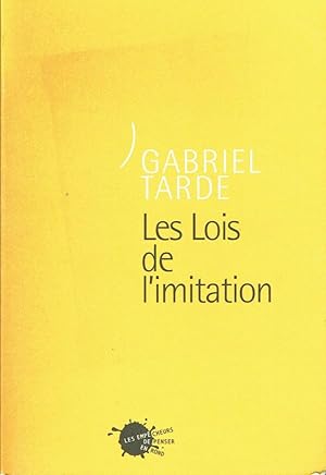 Les Lois de l'imitation (Oeuvres de Gabriel Tarde - Deuxième série- Volume I)