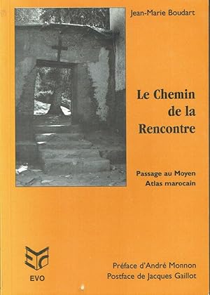 Le Chemin de la Rencontre: Passage au Moyen Atlas marocain