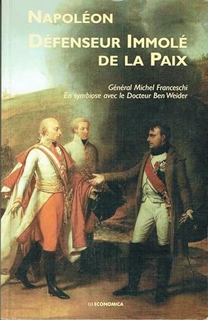 Napoléon, Défenseur immolé de la paix