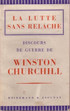 La lutte sans relâche (Discours de guerre de Winston Churchill)