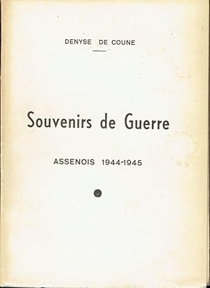 Souvenirs de guerre: Assenois 1944-1945