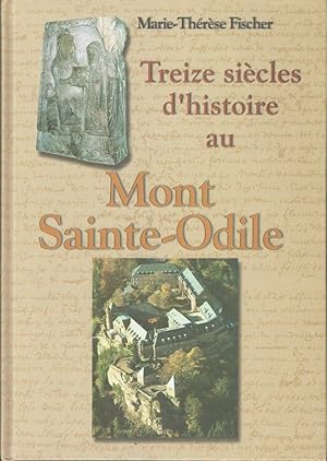 Treize siècles d'histoire au Mont Saint-Odile