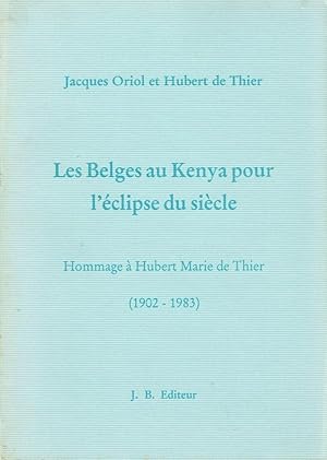 Les Belges au Kenya pour l'éclipse du siècle, Hommage à Hubert Marie de Thier (1902-1983)