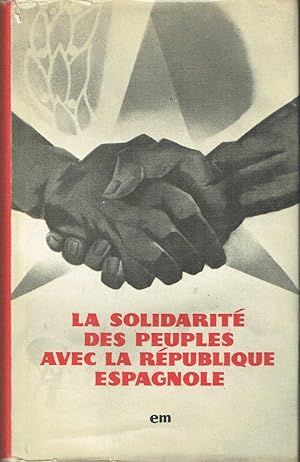 La solidarité des peuples avec la République espagnole, 1936-1939