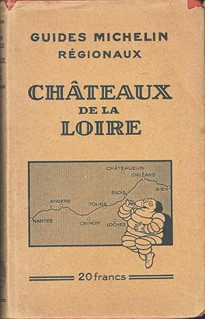 Guide Michelin Régional: Châteaux de la Loire