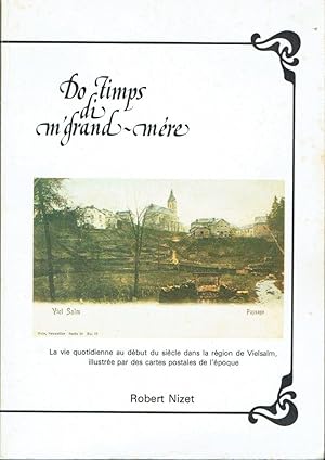 Do Timps di m'grand-mère, La vie quotidienne au début du siècle dans la région de Vielsalm, illus...