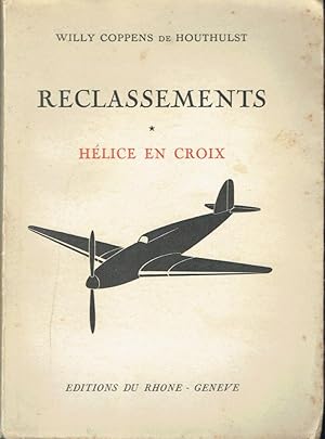 Reclassements, 2 tomes: Hélice en Croix et Vue Cavalière