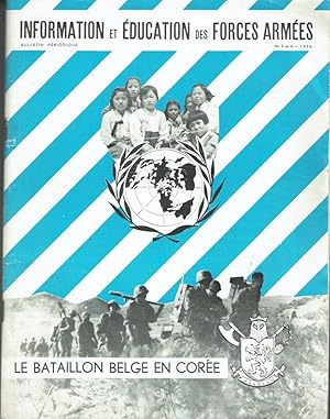 Le Bataillon belge en Corée (Bulletin Information et Education des Forces Armées, N° 3 et 4)