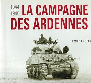 La Campagne des Ardennes, 1944-1945