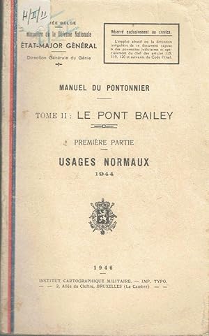 Manuel du Pontonnier, Tome II: Le Pont Bailey, Première partie: Usages normaux 1944