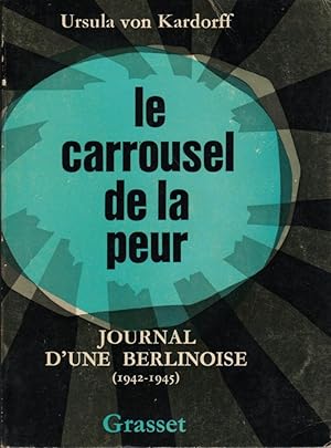 Le carrousel de la peur, Journal d'une Berlinoise (1942-1945)