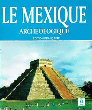 Le Mexique archéologique