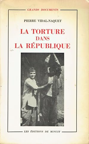 La torture dans la République, Essai d'histoire et de politique contemporaines (1954-1962)