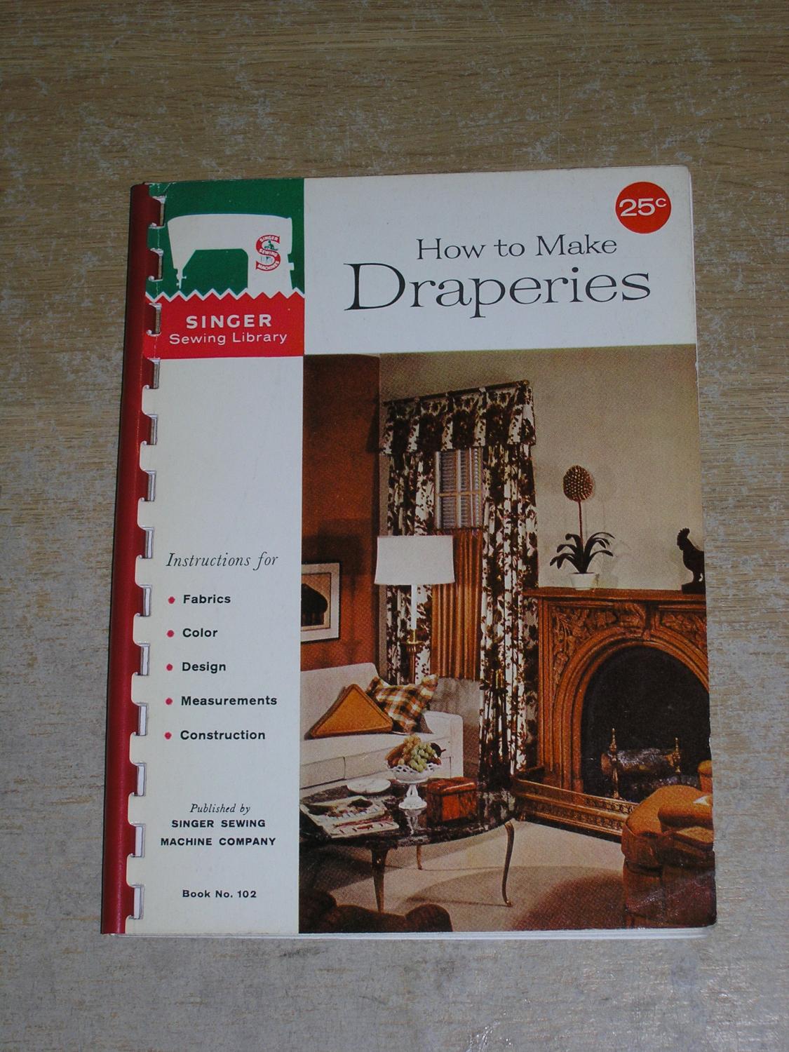 How To Make Draperies By Singer Sewing Machine Company Singer