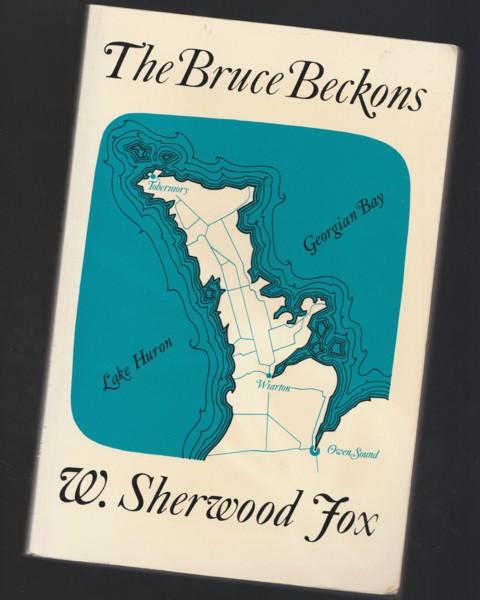 The Bruce Beckons: The Story of Lake Huron's Great Peninsula (Heritage)