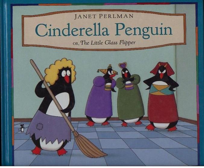 Cinderella Penguin or The Little Glass Flipper .based on the Janet Perlman Animated Film "The Tender Tale of Cinderella Penguin"