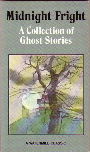 Midnight Fright :  A Collection of Ghost Stories