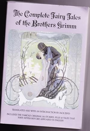 The Complete Fairy Tales of the Brothers Grimm All-New Third Edition