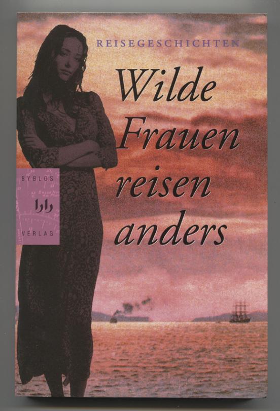 Wilde Frauen reisen anders