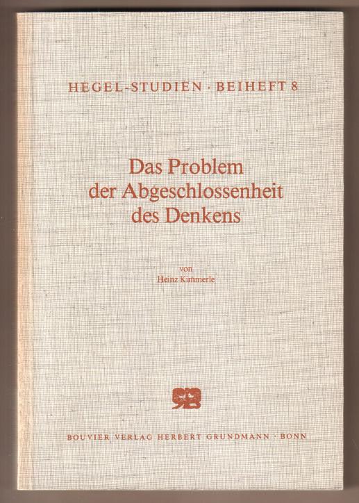 Das Problem der Abgeschlossenheit des Denkens. Hegels "System der Philosophie" in den Jahren 1800-1804