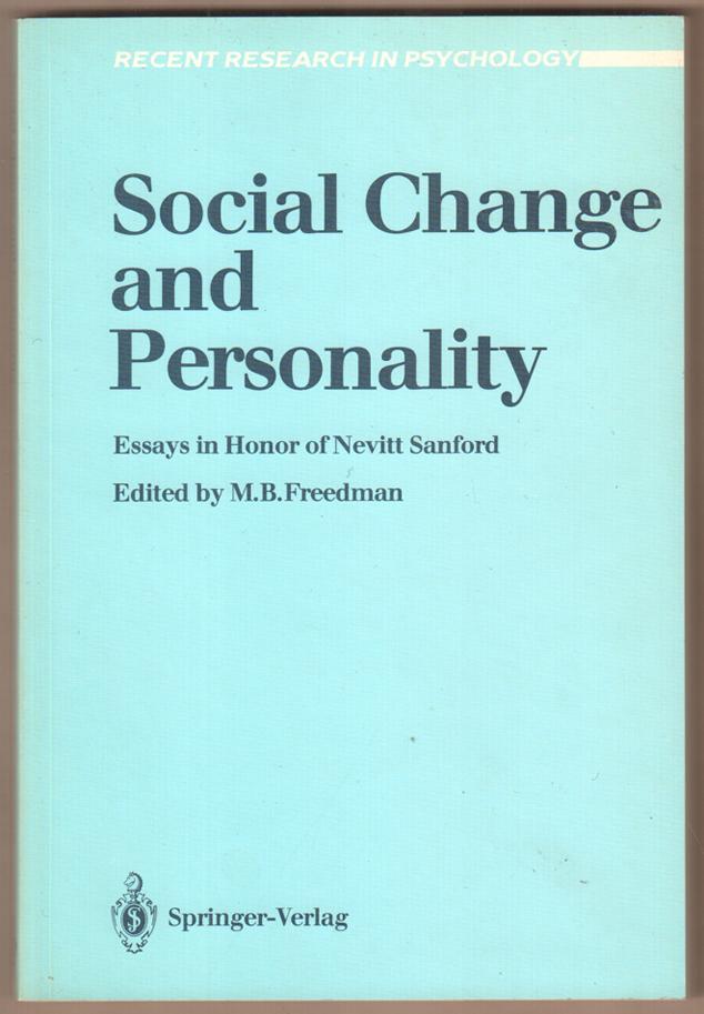 Social change and personality. Essays in honor of Nevitt Sanford. (= Recent research in psychology). - Freedman, Mervin B. (Hrsg.)