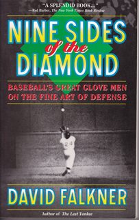 Nine Sides of the Diamond: Baseballs Greatest Glove Men on Fine Art of Defense