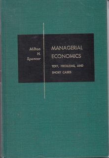 Managerial Economics: Text, Problems, and Short Cases (Third Edition)