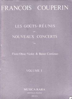 Les Gouts-Reunis or Nouveaux Concerts for Flute/Oboe/Violin and Basso Continuo. Vol 1