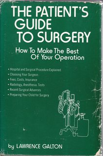 The patient's guide to surgery: How to make the best of your operation